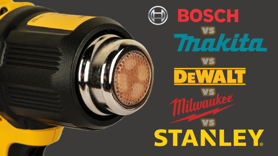 เปรียบเทียบ 5 ยี่ห้อ เครื่องเป่าลมร้อน Bosch Makita Stanley Milwaukee Dewalt